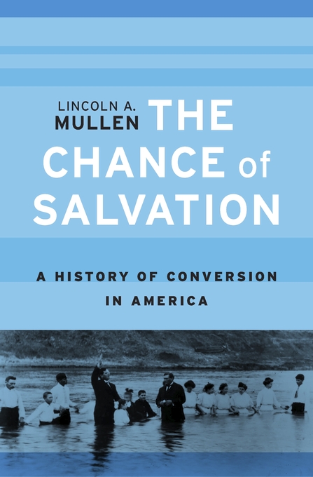 The Chance of Salvation by Lincoln Mullen