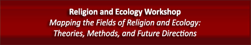 Religion and Ecology Workshop