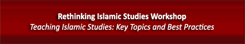 Rethinking Islamic Studies Workshop